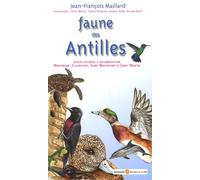 Faune des Antilles : Guide des principales espèces soumises à réglementation