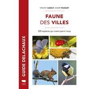 Faune des villes: 300 espèces qui vivent parmi nous