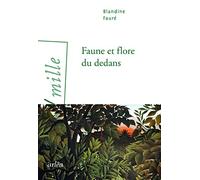 Faune et flore du dedans