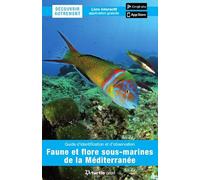 Faune et flore sous-marines de la Méditerranée: Guide d'identification et d'observation