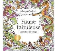 Faune fabuleuse Carnet de coloriage - Johanna Basford - Marabout - broché - Livre-jeu