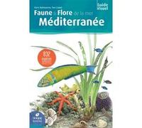 Faune & flore de la mer Méditerranée - 2ème édition Toni Llobet (Auteur), Enric Ballesteros (Auteur)