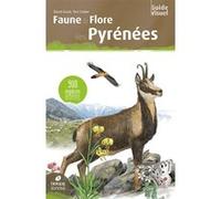 Faune & flore des Pyrénées Toni Llobet (Auteur), David Guixé (Auteur)