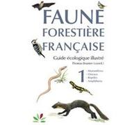 Faune forestière française Tome 1 - Vertébrés Thomas Brusten (Auteur)