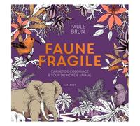 Faune fragile – Carnet de coloriage et tour du monde animal – Marabout