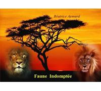 FAUNE INDOMPTÉE