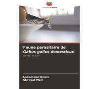Faune parasitaire de Gallus gallus domesticus: Un fléau invisible