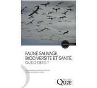 Faune sauvage, biodiversité et santé, quels défis ?