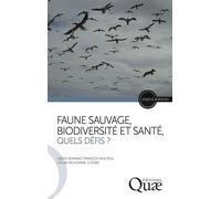 Faune sauvage, biodiversité et santé, quels défis ? - Serge Morand - Quae - broché - Etude
