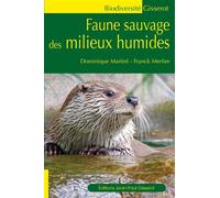 Faune sauvage des milieux humides - Dominique Martiré - Gisserot Editions - broché - Guide