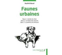 Faunes urbaines Xochitl Borel (Auteur)