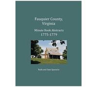 Fauquier County, Virginia Minute Book Abstracts 1775-1779