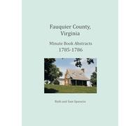 Fauquier County, Virginia Minute Book Abstracts 1785-1786