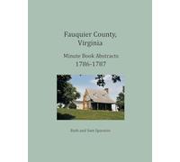 Fauquier County, Virginia Minute Book Abstracts 1786-1787