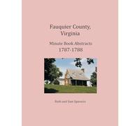 Fauquier County, Virginia Minute Book Abstracts 1787-1788