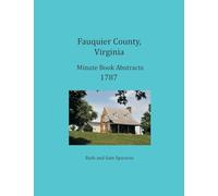 Fauquier County, Virginia Minute Book Abstracts 1787