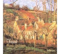 Faur‚: Piano Quintets by G. Faure NEUF