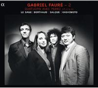 Fauré - 2 : Quatuors avec piano Op. 15 et Op. 45