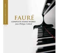Faure: Complete Piano Works by Unknown (2010-06-01?