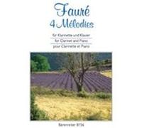 Faure G. 4 Melodies Pour Clarinette Sib / Piano