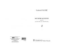 FAURE G. - DEUXIEME QUINTETTE, OPUS 115 - DEUX VIOLONS, ALTO, VIOLONCELLE ET PIANO