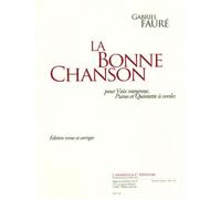 FAURE G. - LA BONNE CHANSON - VOIX MOYENNE, PIANO ET QUINTETTE A CORDES - CONDUCTEUR & PARTIES