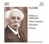 Faure, G. - Pellés & Mélisande / Valses-caprices / Mazurka