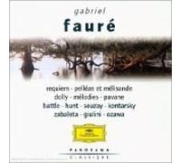 Faure, G. - Requiem / Pelléas et Mélisande / Dolly / Mélodies / Pavane (Coll. Panorama)