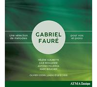 Gabriel Faure Gabriel Faure; Une Selection De Melodies Pour Voix Et Piano (CD)