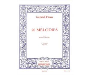 Faure Gabriel - 20 Melodies Vol.1 Chant Soprano