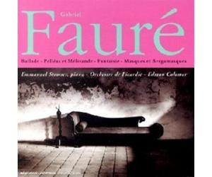 Fauré, Gabriel - Fantaisie / Ballade / Pelléas & Mélisande / Masques & bergamasques