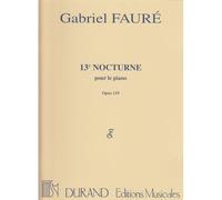 FAURE GABRIEL - NOCTURNE N° 13 - PIANO