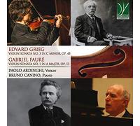 Fauré - Grieg : Sonates pour Violon / Paolo Ardinghi & Bruno Canino