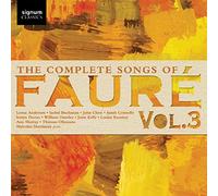 Fauré : Intégrale des Mélodies Volume 3