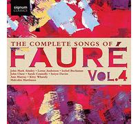 Fauré : Intégrale des Mélodies Volume 4