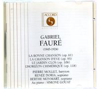 Faure : La Bonne Chanson / La Chanson d'Eve / Le Jardin clos / L'Horizon chimérique