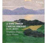 Fauré : La Bonne Chanson - L'Horizon chimérique - Ballade - Mélodies CD