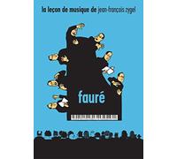 La Leçon De Musique De Jean-François Zygel - Fauré