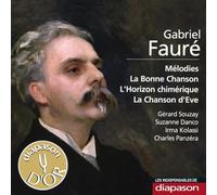 Fauré : Mélodies, la Bonne Chanson… Souzay, Danco, Kolassi, Panzéra