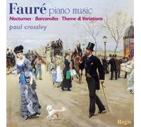 Fauré : Oeuvres pour piano. Crossley.