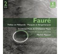 Faure: Pelleas et Melisande; Masques Et Bergamasques; Incidental & Orchestra Music (2007-10-23)