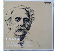 Faure: Piano Quartet in C Minor, Op. 15 / Piano Trio in D Minor, Op. 120 - The Pro Arte Piano Quartet