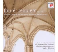 Fauré : Requiem ; Poulenc : Quatre Motets pour un temps de pénitence