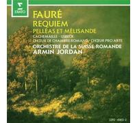 Fauré : Pelléas et Mélisande - Requiem