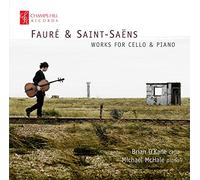 Fauré & Saint-Saëns : Oeuvres pour Violoncelle et Piano