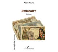 Aziz Keftouna – Faussaire – Roman – Broché – L'Harmattan