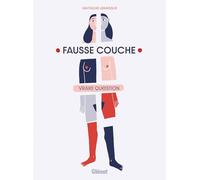 Mathilde Lemiesle – Fausse couche vraie question – Glénat – Cartonné (Bande dessinée)