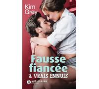 Fausse fiancée et vrais ennuis