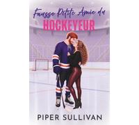 Fausse Petite Amie du Hockeyeur: Une romance de hockey universitaire avec différence d'âge, un seul lit et proximité forcée