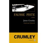 Fausse piste - James Crumley - Gallmeister - broché - Roman